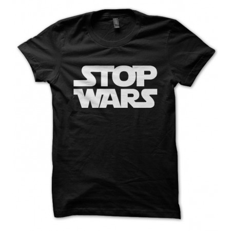Tee shirt Stop Wars