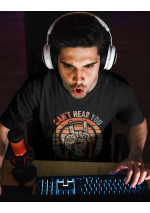 Tee Shirt I Can't here you, I'm Gaming !