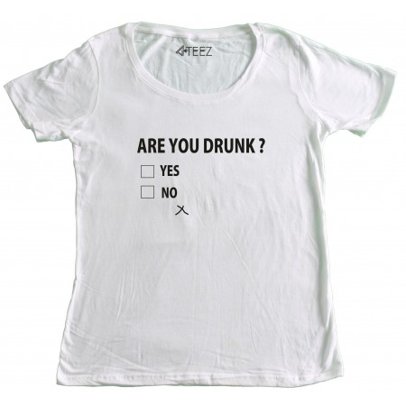 T-shirt Femme Are you drunk ?