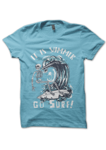 Tee Shirt It is Summer, Go Surf ! Skull Surfing