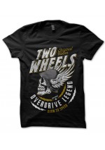 Tee Shirt Two Wheels Overdrive Legend