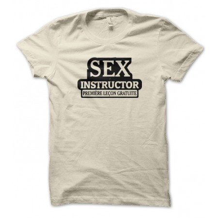T-shirt Sex Instructor, première leçon gratuite