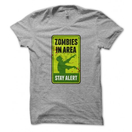 T-shirt Zombie in Area, Stay Alert !