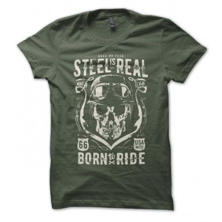 T-shirt Steel is Real, Born To Ride Biker